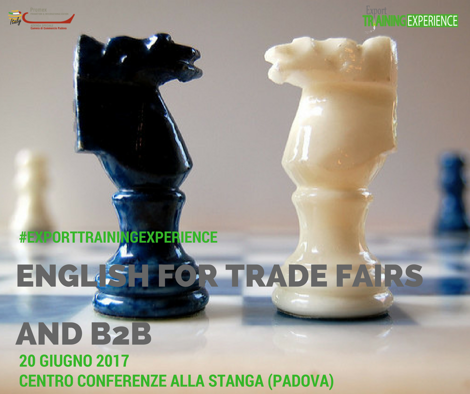 E.T.E "English for trade fairs and business to business" (Padova, 20 giugno 2017)
