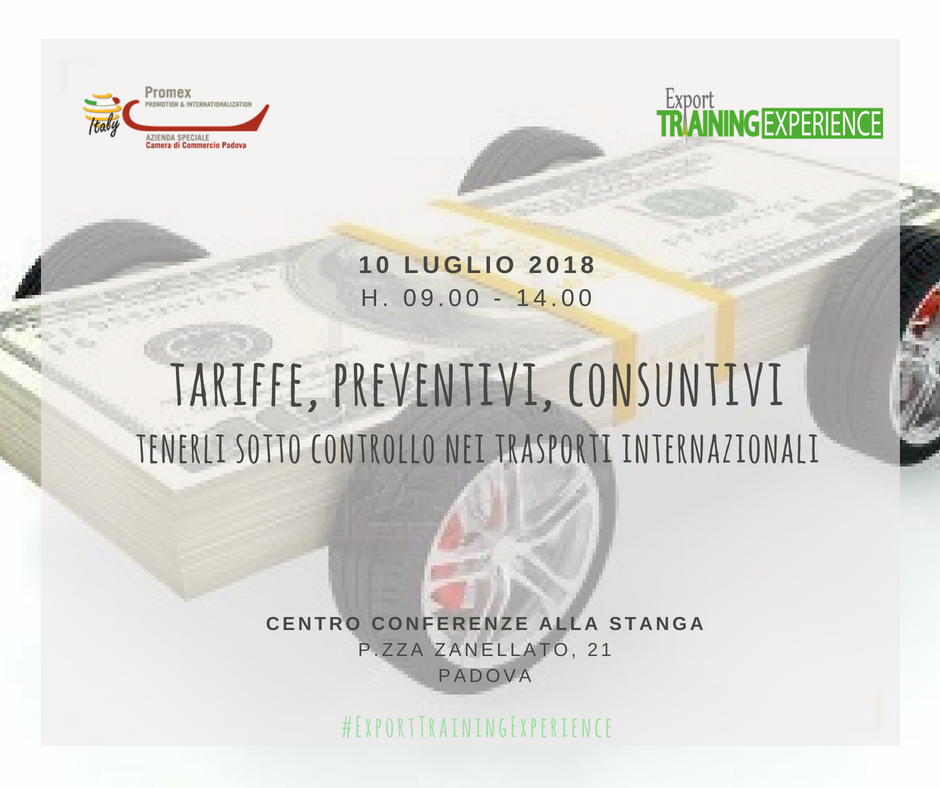 E.T.E. "Tariffe, preventivi, consuntivi. Tenerli sotto controllo nei trasporti internazionali." (Padova, 10 luglio 2018)