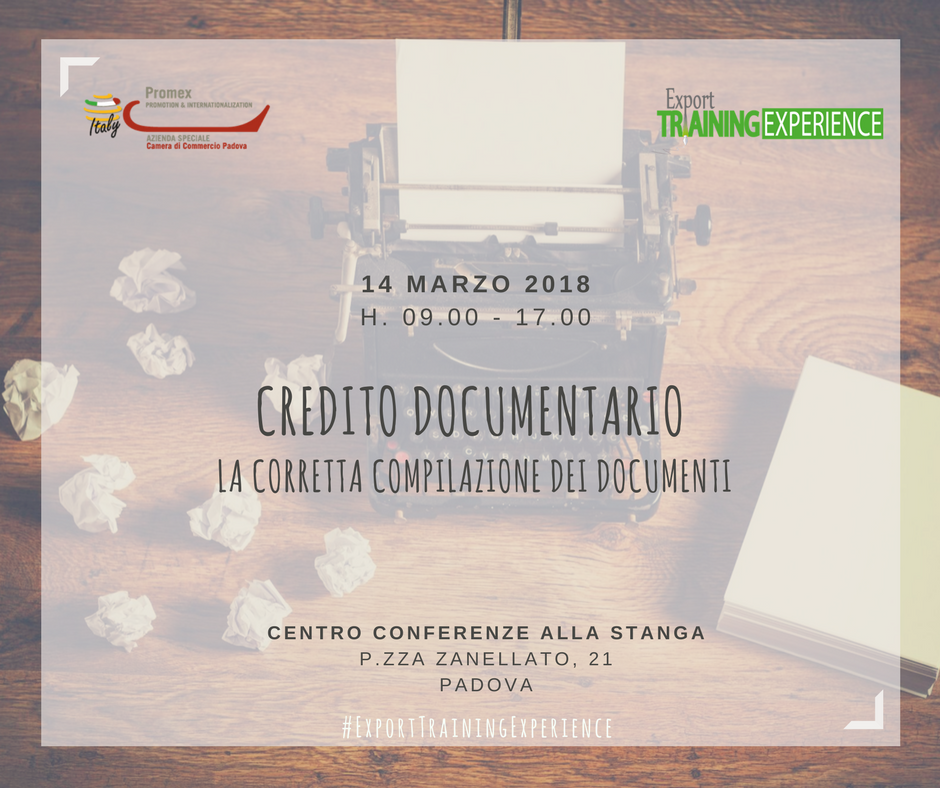 E.T.E. "La corretta compilazione dei documenti in un credito documentario" (Padova, 14 marzo 2018)