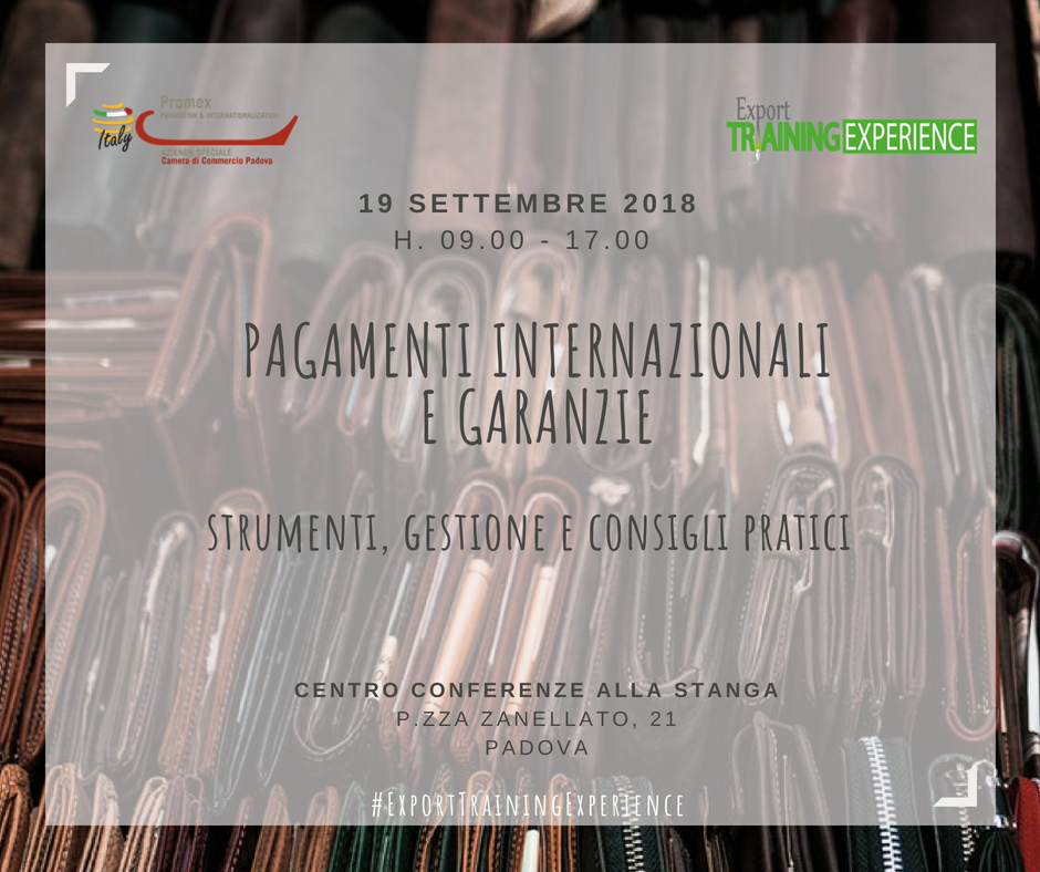 E.T.E. "Pagamenti Internazionali e Garanzie: strumenti, gestione e consigli pratici" (Padova, 19 settembre 2018)