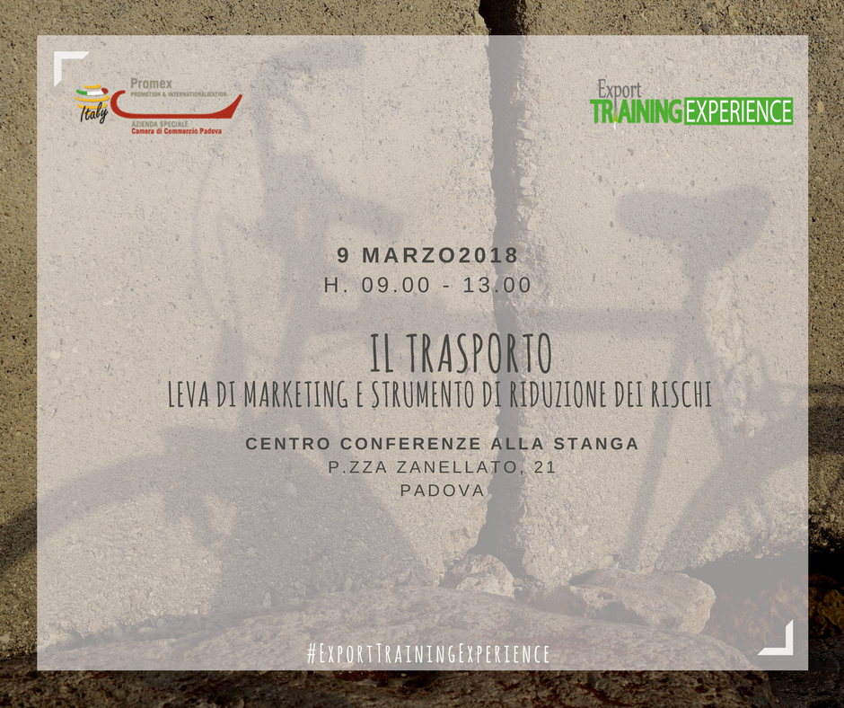 E.T.E. "Il trasporto: leva di marketing e strumento di riduzione dei rischi" (Padova, 9 marzo 2018)
