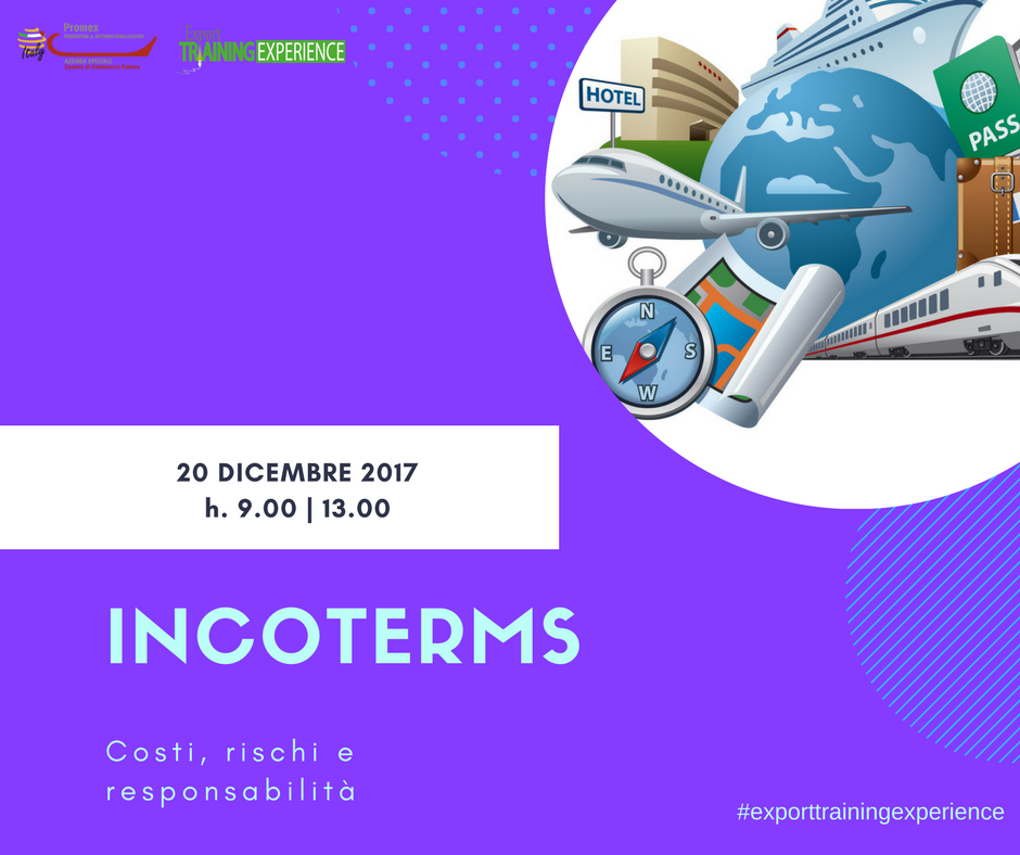 E.T.E. "INCOTERMS® Costi, rischi e responsabilità" (Padova, 20 dicembre 2017)