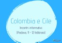 Colombia e Cile: incontri informativi (Padova, 11-12 febbraio 2019)