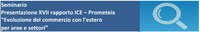 Seminario gratuito | Presentazione XVII rapporto ICE - Prometeia "Evoluzione del commercio con l'estero per aree e settori" (Venezia - Marghera, 12 febbraio 2020)